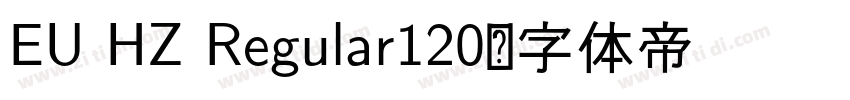 EU HZ Regular120字体转换